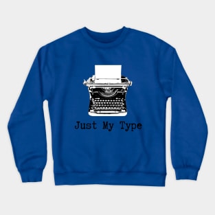 Just My Type Crewneck Sweatshirt